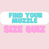 Finding your muzzle size