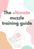 The Ultimate Muzzle Training Guide